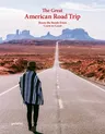 The Great American Road Trip: Roam the Roads from Coast to Coast