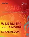 Warm-ups before singing: The Handbook