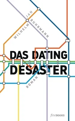 Das Dating Desaster