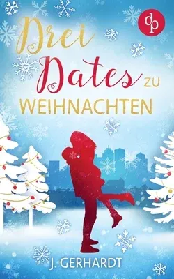 Drei Dates zu Weihnachten