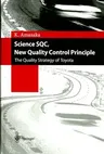 Science SQC, New Quality Control Principle: The Quality Strategy of Toyota (2004)