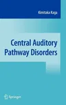 Central Auditory Pathway Disorders (2009)