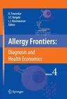 Allergy Frontiers: Diagnosis and Health Economics (2009)