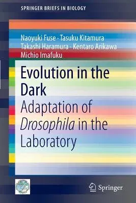 Evolution in the Dark: Adaptation of Drosophila in the Laboratory (2014)