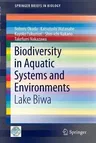 Biodiversity in Aquatic Systems and Environments: Lake Biwa (2014)