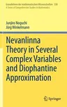 Nevanlinna Theory in Several Complex Variables and Diophantine Approximation (2014)