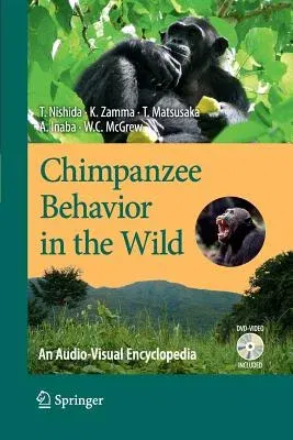 Chimpanzee Behavior in the Wild: An Audio-Visual Encyclopedia (2010)