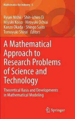 A Mathematical Approach to Research Problems of Science and Technology: Theoretical Basis and Developments in Mathematical Modeling (2014)