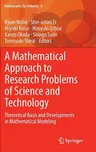 A Mathematical Approach to Research Problems of Science and Technology: Theoretical Basis and Developments in Mathematical Modeling (2014)