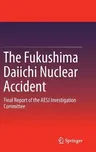 The Fukushima Daiichi Nuclear Accident: Final Report of the AESJ Investigation Committee