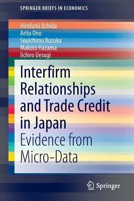 Interfirm Relationships and Trade Credit in Japan: Evidence from Micro-Data (2015)