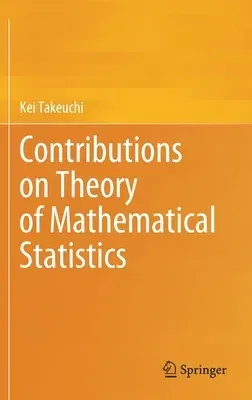 Contributions on Theory of Mathematical Statistics (2020)