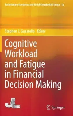 Cognitive Workload and Fatigue in Financial Decision Making (2016)