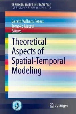 Theoretical Aspects of Spatial-Temporal Modeling (2015)