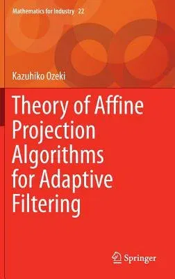 Theory of Affine Projection Algorithms for Adaptive Filtering (2016)