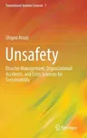 Unsafety: Disaster Management, Organizational Accidents, and Crisis Sciences for Sustainability