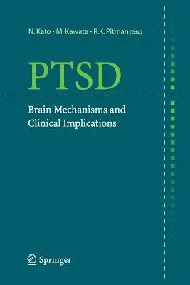 Ptsd: Brain Mechanisms and Clinical Implications (Softcover Reprint of the Original 1st 2006)