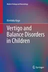 Vertigo and Balance Disorders in Children (Softcover Reprint of the Original 1st 2014)