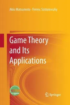 Game Theory and Its Applications (Softcover Reprint of the Original 1st 2016)