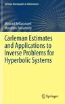 Carleman Estimates and Applications to Inverse Problems for Hyperbolic Systems (2017)