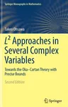 L² Approaches in Several Complex Variables: Towards the Oka-Cartan Theory with Precise Bounds (2018)