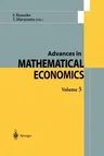 Advances in Mathematical Economics (Softcover Reprint of the Original 1st 2003)