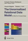 The Unnormalized Relational Data Model: For Office Form Processor Design (Softcover Reprint of the Original 1st 1989)