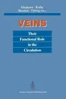 Veins: Their Functional Role in the Circulation (Softcover Reprint of the Original 1st 1993)