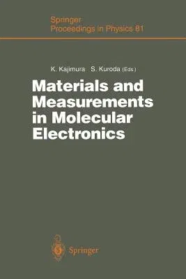 Materials and Measurements in Molecular Electronics: Proceedings of the International Symposium on Materials and Measurements in Molecular Electronics