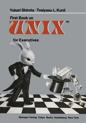 First Book on Unixtm for Executives (1984)