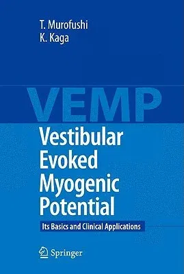 Vestibular Evoked Myogenic Potential: Its Basics and Clinical Applications (2009)