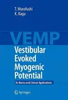 Vestibular Evoked Myogenic Potential: Its Basics and Clinical Applications (2009)