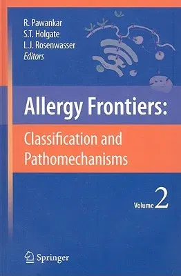 Allergy Frontiers: Classification and Pathomechanisms (2009)