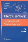 Allergy Frontiers: Classification and Pathomechanisms (2009)