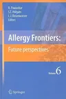 Allergy Frontiers: Future Perspectives (2010)