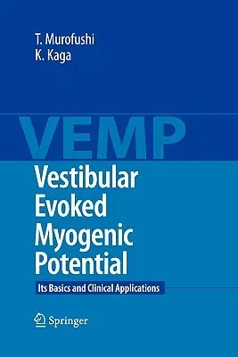 Vestibular Evoked Myogenic Potential: Its Basics and Clinical Applications