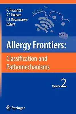 Allergy Frontiers: Classification and Pathomechanisms