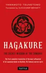 Hagakure: The Secret Wisdom of the Samurai