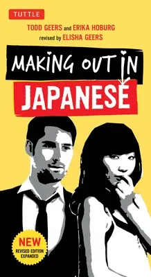 Making Out in Japanese: A Japanese Language Phrase Book (Japanese Phrasebook) (Revised)