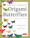 Michael Lafosse's Origami Butterflies: Elegant Designs from a Master Folder: Full-Color Origami Book with 26 Projects and 2 Instructional Dvds: Great