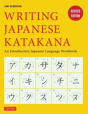 Writing Japanese Katakana: An Introductory Japanese Language Workbook