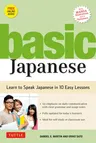 Basic Japanese: Learn to Speak Japanese in 10 Easy Lessons (Fully Revised and Expanded with Manga Illustrations, Audio Downloads & Jap (Revised)