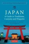 Japan: A Guide to Traditions, Customs and Etiquette: Kata as the Key to Understanding the Japanese