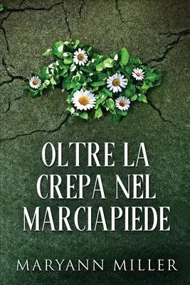 Oltre La Crepa Nel Marciapiede (Edizione a Caratteri Grandi)