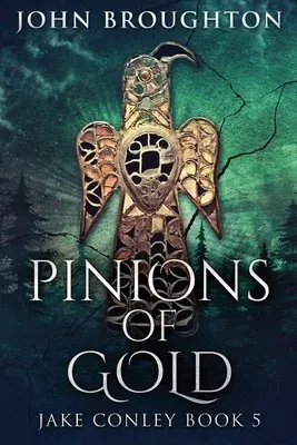 Pinions Of Gold: An Anglo-Saxon Archaeological Mystery