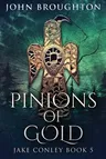 Pinions Of Gold: An Anglo-Saxon Archaeological Mystery