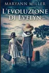 L'evoluzione di Evelyn (Edizione a Caratteri Grandi)