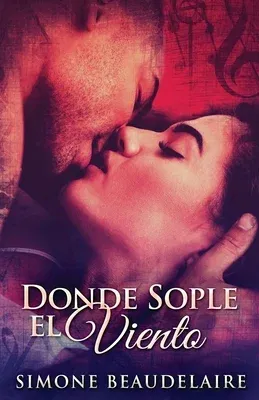 Donde Sople El Viento (Edicion Estandar de Bolsillo)