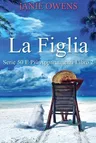 La Figlia (Edizione a Caratteri Grandi)