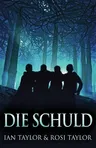 Die Schuld (Standard Taschenbuchausgabe)